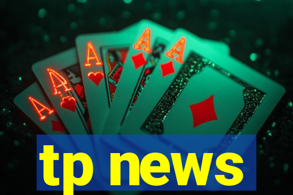 tp news